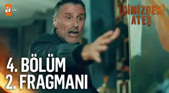 İçimizdeki Ateş 4. Bölüm 2. Fragmanı | 'Topla çabuk bütün eşyalarını' @atv ?