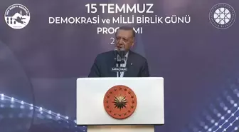 Erdoğan: 15 Temmuz Gecesi Gördük Ki Son Sözü Top, Tüfek Değil İman Belirler, Yürek Belirler, İnanç Belirler