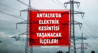 21 Temmuz Antalya elektrik kesintisi! GÜNCEL KESİNTİLER! Antalya'da elektrik ne zaman gelecek? Antalya'da elektrik kesintisi!