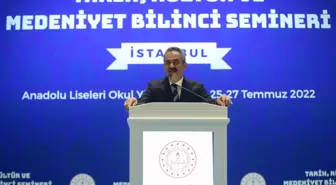 Milli Eğitim Bakanı Özer 'Tarih, Kültür ve Medeniyet Bilinci Semineri'nde konuştu Açıklaması