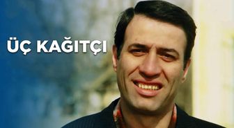 Üç Kağıtçı nerede çekildi? Hangi il ve ilçede çekildi? Üç Kağıtçı konusu nedir? Üç Kağıtçı filmi oyuncuları kimlerdir?