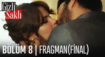 Gizli Saklı 8. Bölüm (Final) Fragmanı