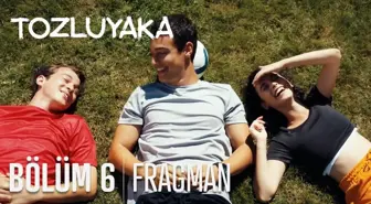 Tozluyaka 6. Bölüm Fragmanı