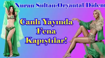 Nuran Sultan Oryantal Didem… CANLI YAYINDA DÜELLO!