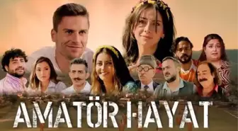 Amatör Hayat nerede çekildi? Amatör Hayat filmi konusu nedir, oyuncuları kimler?