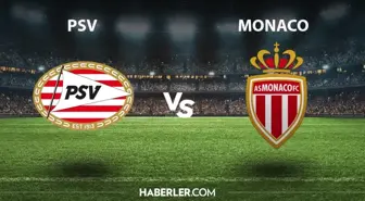 PSV - Monaco ne zaman, hangi kanalda? PSV - Monaco maçı şifresiz mi? PSV - Monaco maçı hakemi kim?