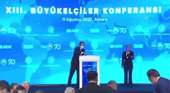 İş dünyasının temsilcileri, 13. Büyükelçiler Konferansı'nda konuştu