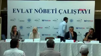 İSTANBUL'DA 'EVLAT NÖBETİ ÇALIŞTAYI'