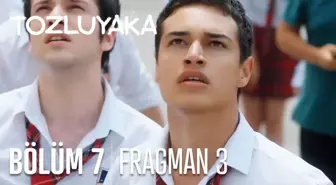 Tozluyaka 7. Bölüm 3. Fragmanı