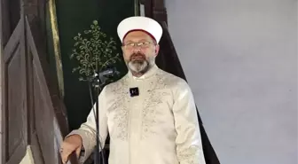 Diyanet İşleri Başkanı Erbaş: 'Rabbimiz İslam'ı en büyük nimet olarak bizlere tanıtıyor'