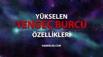 Yükselen Yengeç Özellikleri! Yükselen yengeç kadını ve erkeği özellikleri nelerdir? Yükselen yengeç erkek özellikleri!