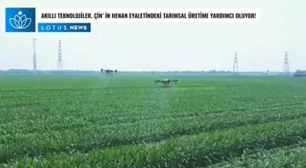 Video: Akıllı Teknolojiler, Çin'in Henan Eyaletindeki Tarımsal Üretime Yardımcı Oluyor