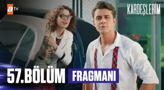 Kardeşlerim 57. Bölüm Fragmanı