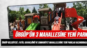 Nevşehir haber | Ürgüp'te 3 mahalleye 3 yeni park