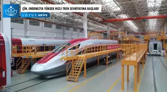 Video: Çin, Endonezya'ya Yüksek Hızlı Tren Sevkiyatına Başladı