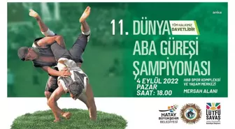 Hatay haberleri... Hatay, 11. Dünya Aba Güreşi Şampiyonası'na Hazır