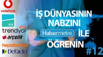 'Habermetre 29 Ağustos - 4 Ağustos 2022 Şirketler Gündemi ile iş dünyasından haftanın en önemli haberleri'