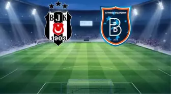 Beşiktaş'ın konuğu Başakşehir! Zorlu maçın ilk 11'leri açıklandı