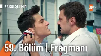 Kardeşlerim 59. Bölüm Fragmanı | ' İşimiz var bu çocuklarla...'