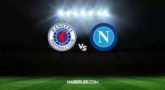 Rangers - Napoli maçı ne zaman, hangi kanalda? Rangers - Napoli maçı saat kaçta? Rangers - Napoli HD canlı izleme linki?