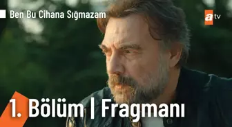 Ben Bu Cihana Sığmazam 1. Bölüm Fragmanı @Ben Bu Cihana Sığmazam ?