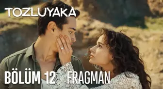 Tozluyaka 12. bölüm Fragmanı