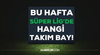 Bu hafta hangi takım bay geçecek? Bu hafta hangi takım bay? Bu hafta hangi takımın maçı yok? 8. hafta hangi takım bay geçti?