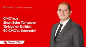 Petrol Ofisi CMO'su Türkseven, 'Türkiye'nin En Etkin 50 CMO'su' arasında