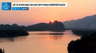 Video: Çin'de 'Uyuyan Buda'nın Altın Topu Yutması' Görüntüsü Oluştu