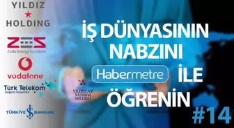 'Habermetre 12 - 18 Eylül 2022 Şirketler Gündemi ile iş dünyasından haftanın en önemli haberleri'