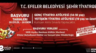 Aydın haber: Efeler Belediyesi Şehir Tiyatrosu Tiyatro Atölyelerine Yeni Dönem Başvuları Başladı