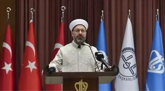 Ali Erbaş: 'Belirsizliklerle dolu bu süreçte İslam dünyası da yaşanan acılardan nasibini almaktadır'