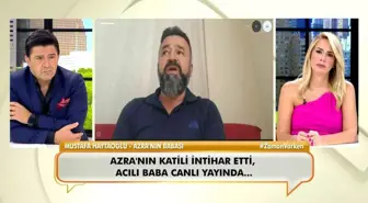 Azra Haytaoğlu'nun babası konuştu