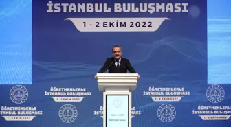 Milli Eğitim Bakanı Özer, Öğretmenlerle İstanbul Buluşması Semineri'nde konuştu Açıklaması