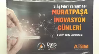 Antalya yerel: Muratpaşa İnovasyon Günleri – İş Fikri Yarışması'nın Kazananları Belli Oldu