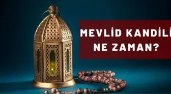 Mevlid Kandili ne zaman? 2022 Mevlid Kandili ne zaman? Mevlid Kandili'nde neler yapılır? Cuma güne ne kandili?