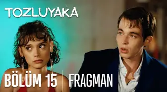 Tozluyaka 15. Bölüm Fragmanı