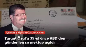 35 yıl önce ABD'den Turgut Özal'a gönderilen sır mektup ortaya çıktı! 5 kişi için özel istekte bulunulmuş