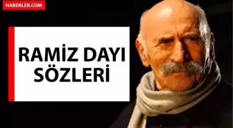 Ramiz Dayı sözleri, Tuncel Kurtiz sözleri | Ramiz Dayı mesele sözleri!