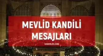 Mevlid Kandili Mesajları: Dualı, Kısa, En güzel mevlid kandili mesajları! Mevlid Kandili ile ilgili sözler!