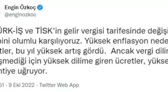 Engin Özkoç: Bugün Birçok Çalışan, Yıl Başında Elde Ettiğinden Düşük Net Ücret Alıyor. Vergi Dilimleri Bir An Önce Yeniden Düzenlenmeli