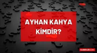 Ayhan Kahya kimdir, öldü mü, neden öldü, hastalığı neydi? Ayhan Kahya kaç yaşında vefat etti? Ayhan Kahya'nın hayatı ve biyografisi!