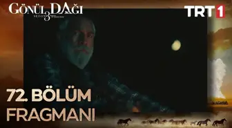 Go¨nu¨l Dagˆı 72. Bo¨lu¨m Fragmanı