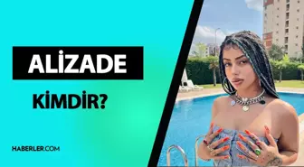 Alizade kimdir? Rapçi Alizade nereli, kaç yaşında? Alizade gerçek ismi nedir? Alizade biyografisi!