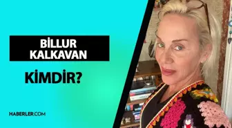 Billur Kalkavan Kimdir? Billur Kalkavan kaç yaşında, nereli?