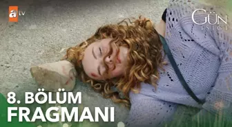 Bir Küçük Gün Işığı 8. Bölüm Fragmanı