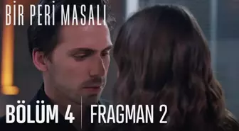 Bir Peri Masalı 4. Bölüm 2. Fragmanı