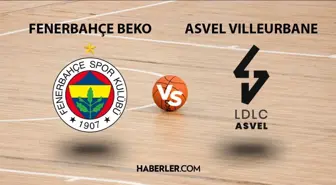 Fenerbahçe Beko - Asvel Villeurbanne maçı ne zaman, saat kaçta? Fenerbahçe Beko - Asvel maçı hangi kanalda? Fenerbahçe maçı nereden izlenir?