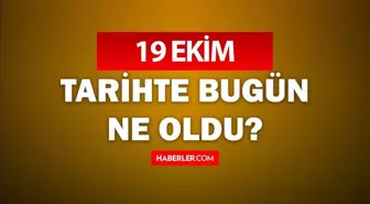 19 Ekim ne günü? Bugün ne günü?