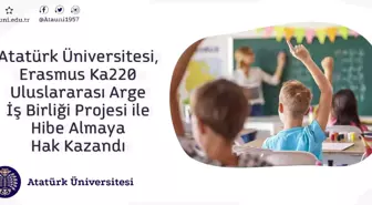 Atatürk Üniversitesi, Erasmus ka220 uluslararası arge iş birliği projesi ile hibe almaya hak kazandı